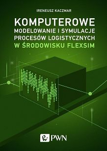 Komputerowe modelowanie i symulacje procesów logistycznych w środowisku FlexSim