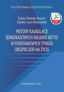 Metody kalkulacji jednorazowych składek netto w podstawowych typach ubezpieczeń na życie ebook PDF