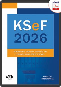KSeF 2026 – omówienie zmian w ustawie VAT– ujednolicony tekst ustawy ebook PDF
