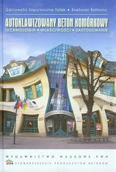 Autoklawizowany beton komórkowy. Technologia, właściwości, zastosowanie