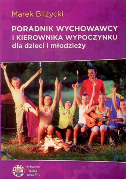 Poradnik wychowawcy i kierownika wypoczynku dla dzieci i młodzieży