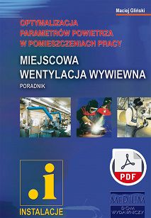 Miejscowa wentylacja wywiewna. Optymalizacja parametrów powietrza w pomieszczeniach pracy. Poradnik ebook PDF