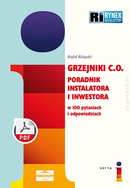 Grzejniki C.O. Poradnik instalatora i inwestora w 100 pytaniach i odpowiedziach ebook PDF