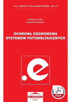 Ochrona odgromowa systemów fotowoltaicznych. Zeszyty dla elektryków