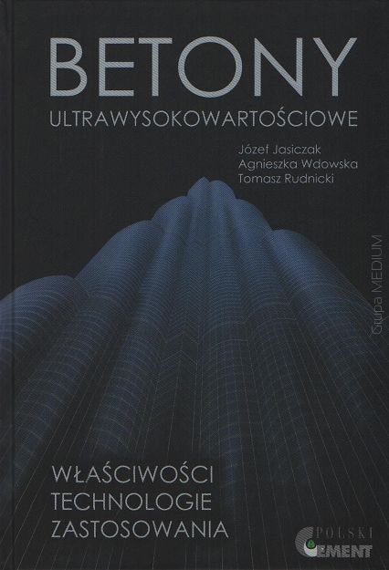 Betony ultrawysokowartościowe - właściwości, technologie, zastosowania