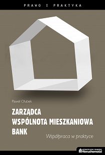 Zarządca – wspólnota mieszkaniowa – bank Współpraca w praktyce