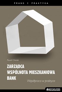 Zarządca – wspólnota mieszkaniowa – bank Współpraca w praktyce