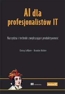 AI dla profesjonalistów IT Narzędzia i techniki zwiększające produktywność