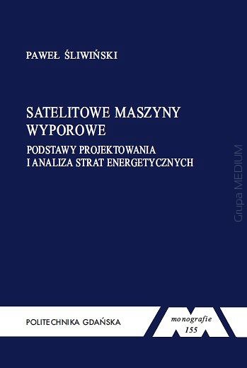 Satelitowe maszyny wyporowe. Podstawy projektowania i analiza strat energetycznych. Monografia nr 155