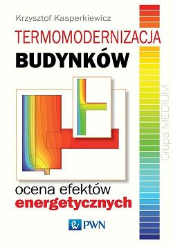 Termomodernizacja budynków Ocena efektów energetycznych