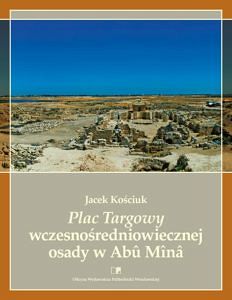 Plac Targowy wczesnośredniowiecznej osady w Abû Mînâ