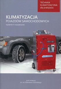 Klimatyzacja pojazdów samochodowych. Technika klimatyzacyjna dla praktyków