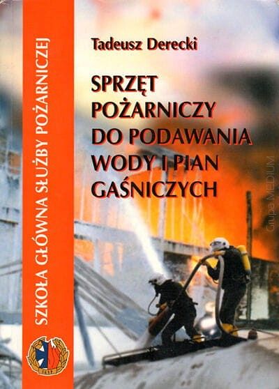 Sprzęt pożarniczy do podawania wody i pian gaśniczych