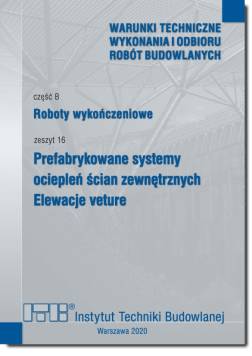 B16/2020 Część B: Roboty wykończeniowe, zeszyt 16: Prefabrykowane systemy ociepleń ścian zewnętrznych. Elewacje veture