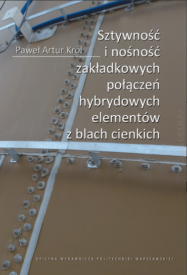 Sztywność i nośność zakładkowych połączeń hybrydowych elementów z blach cienkich