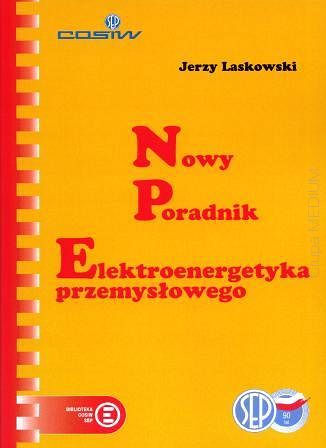 Nowy poradnik elektroenergetyka przemysłowego