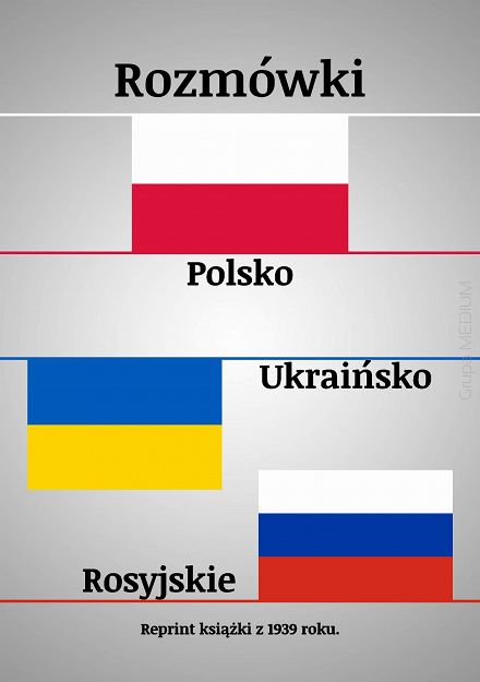 Rozmówki polsko-ukraińsko-rosyjskie. Reprint książki z 1939 roku