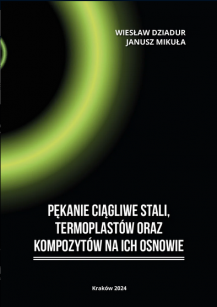 Pękanie ciągliwe stali, termoplastów oraz kompozytów na ich osnowie