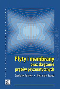Płyty i membrany oraz skręcanie prętów pryzmatycznych w.2015