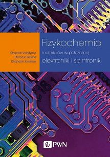 Fizykochemia materiałów współczesnej elektroniki i spintroniki