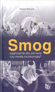 Smog zagrożenie dla zdrowia czy moda na ekologię