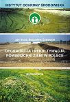 Degradacja i rekultywacja powierzchni ziemi w Polsce. Monografia