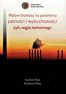 Wpływ biomasy na parametry palności i wybuchowości pyłu węgla kamiennego