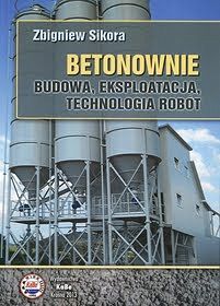 Betonownie. Budowa, eksploatacja, technologia robót