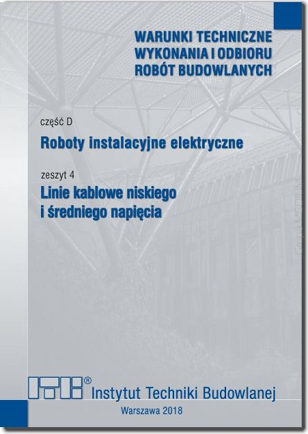 D4/2018 Część D: Roboty instalacyjne elektryczne, zeszyt 4: Linie kablowe niskiego i średniego napięcia