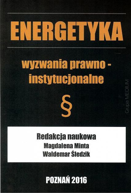 Energetyka wyzwania prawno instytucjonalne
