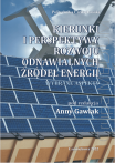 Kierunki i perspektywy rozwoju odnawialnych źródeł energii. Wybrane aspekty