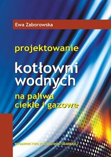 Projektowanie kotłowni wodnych na paliwa ciekłe i gazowe