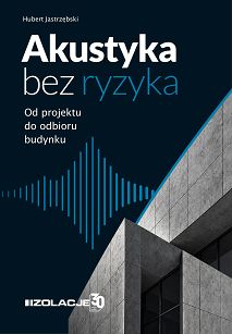 Akustyka bez ryzyka. Od projektu do odbioru budynku