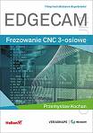 EDGECAM. Frezowanie CNC 3-osiowe  