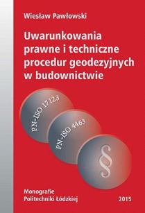 Uwarunkowania prawne i techniczne procedur geodezyjnych w budownictwie