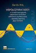 Współczynnik mocy w liniach zasilających trójfazowe nieliniowe odbiorniki asymetryczne i sposoby poprawy jego wartości