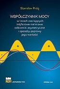 Współczynnik mocy w liniach zasilających trójfazowe nieliniowe odbiorniki asymetryczne i sposoby poprawy jego wartości