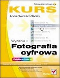 Fotografia cyfrowa. Kurs. Wydanie II
