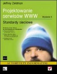 Projektowanie serwisów WWW. Standardy sieciowe. Wydanie II