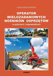 Operator wielozadaniowych nośników osprzętów w pytaniach i odpowiedziach