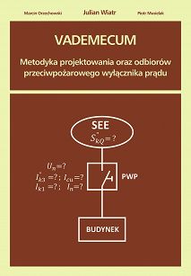 Vademecum Metodyka projektowania oraz odbiorów przeciwpożarowego wyłącznika prądu w.2