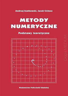 Metody numeryczne. Podstawy teoretyczne