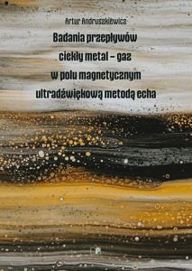 Badania przepływów ciekły metal-gaz w polu magnetycznym ultradźwiękową metodą echa