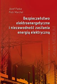 Bezpieczeństwo elektroenergetyczne i niezawodność zasilania energią elektryczną