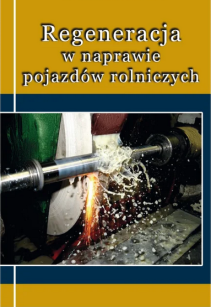 Regeneracja w naprawie pojazdów rolniczych