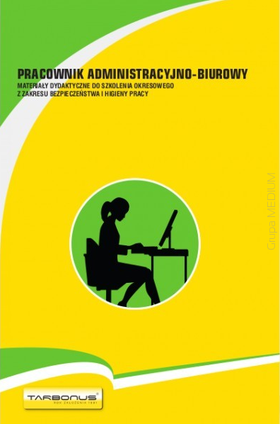 Pracownik administracyjno-biurowy. Materiały dydaktyczne do szkolenia okresowego z zakresu BHP w.15, 2023