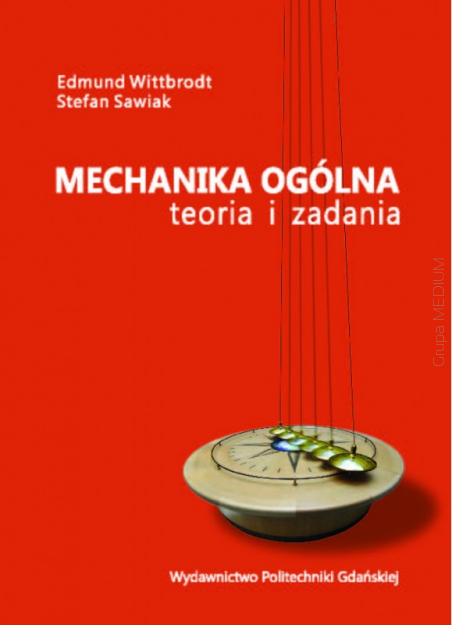 Mechanika ogólna. Teoria i zadania