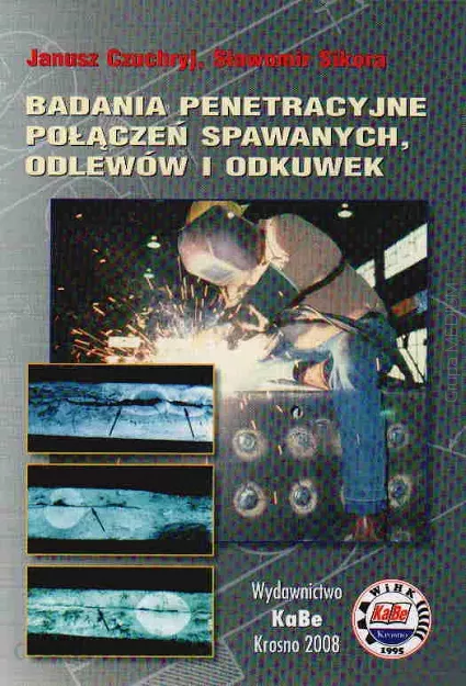 Badania penetracyjne połączeń spawanych, odlewów i odkuwek