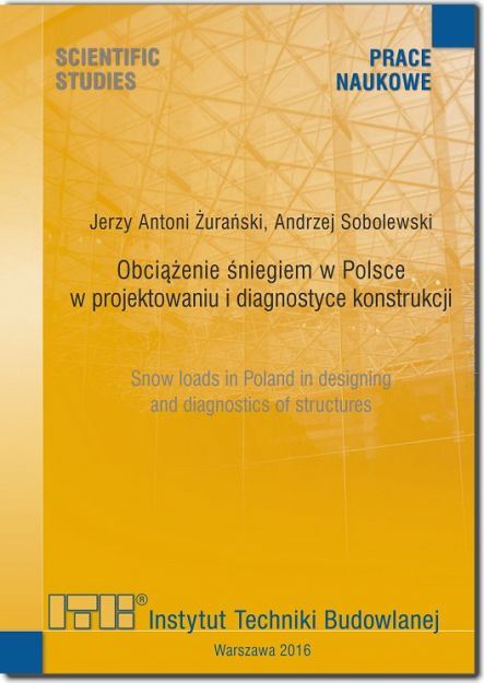 Obciążenie śniegiem w Polsce w projektowaniu i diagnostyce konstrukcji