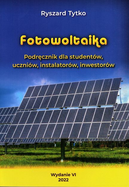 Fotowoltaika Podręcznik dla studentów, uczniów, instalatorów, inwestorów